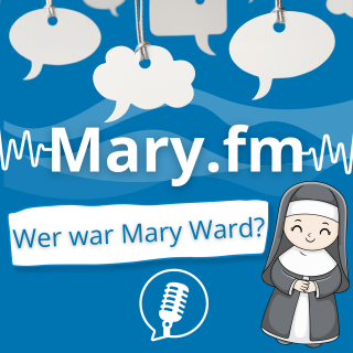 Folge 1: Wer war Mary Ward?
